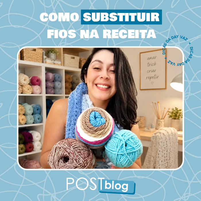 Como substituir o fio indicado na receita sem perder o caimento da peça? Aprenda agora!